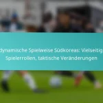 featured-image-die-dynamische-spielweise-sudkoreas-vielseitigkeit-spielerrollen-taktische-veranderungen