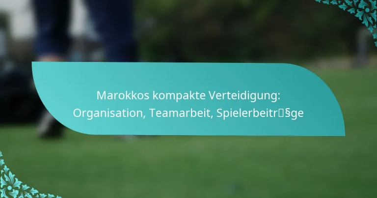 featured-image-marokkos-kompakte-verteidigung-organisation-teamarbeit-spielerbeitrssge